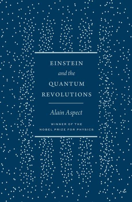 Cover: 9780226832012 | Einstein and the Quantum Revolutions | Alain Aspect | Buch | Englisch