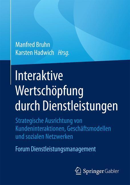 Cover: 9783658085179 | Interaktive Wertschöpfung durch Dienstleistungen | Hadwich (u. a.) | x