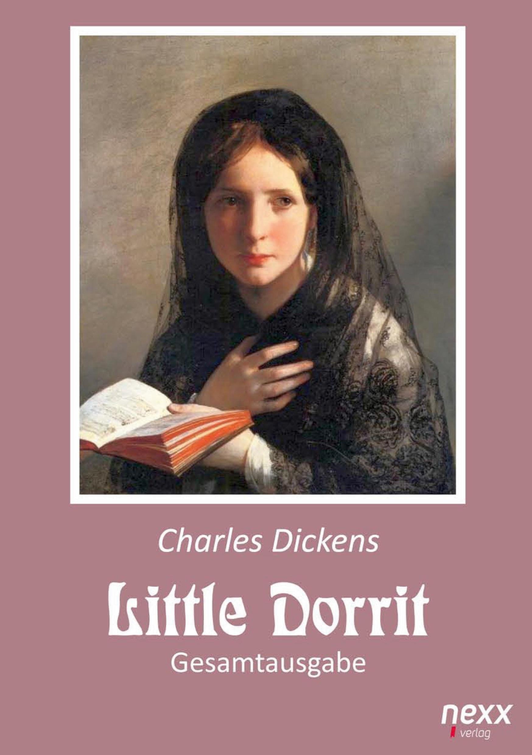 Cover: 9783958706736 | Little Dorrit. Klein Dorrit. Gesamtausgabe | Charles Dickens | Buch