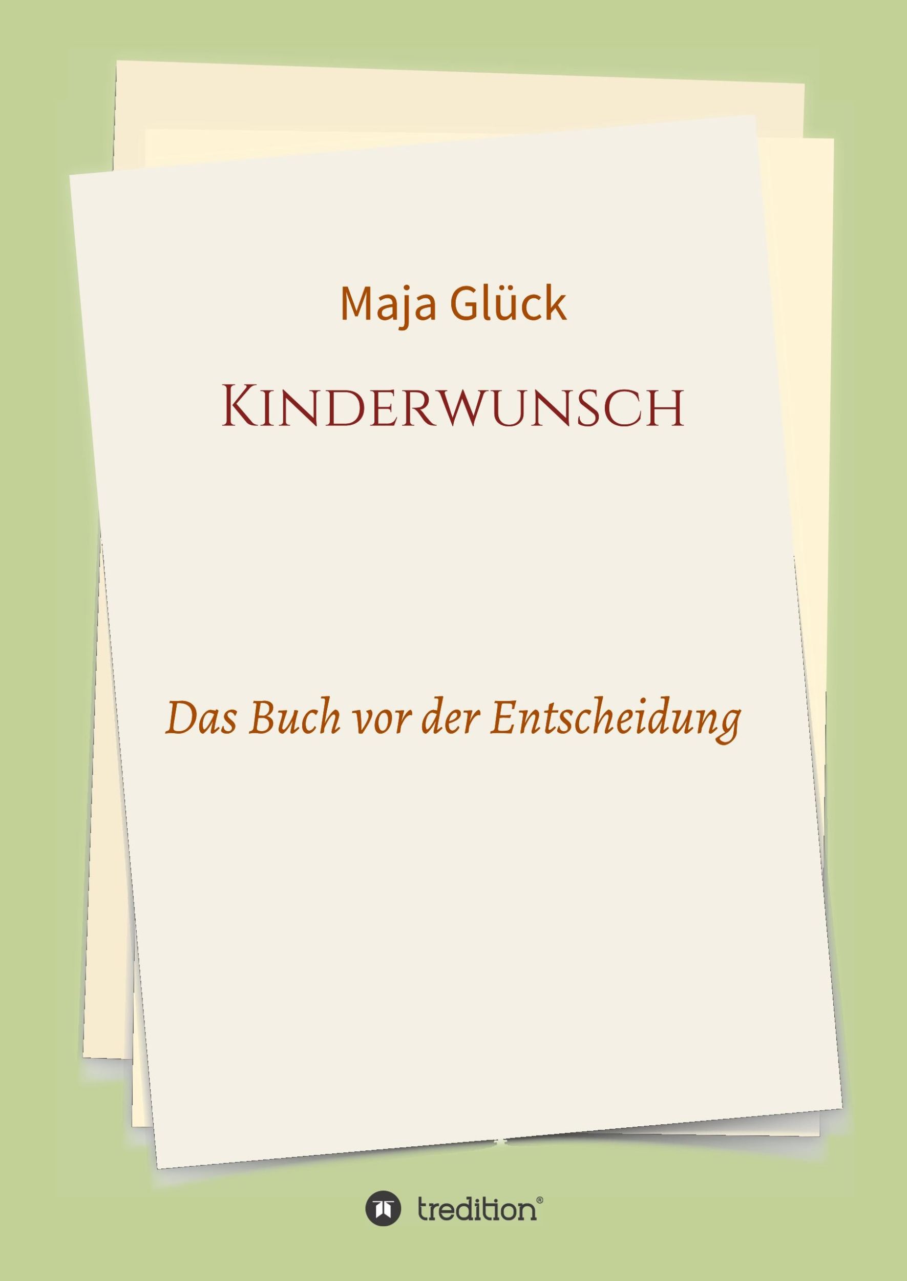 Cover: 9783734507991 | Kinderwunsch | Das Buch vor der Entscheidung | Maja Glück | Buch