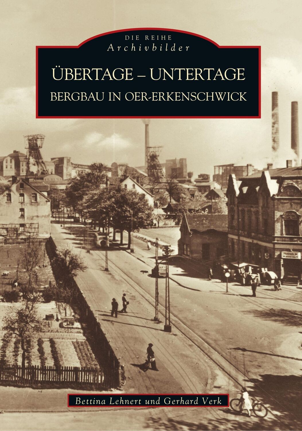 Cover: 9783897025233 | Übertage - Untertage | Bergbau in Oer-Erkenschwick | Gerhard Verk