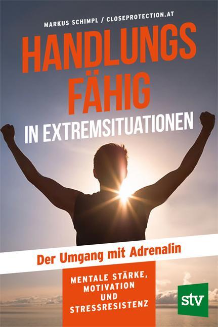 Cover: 9783702021023 | Handlungsfähig in Extremsituationen | Markus Schimpl | Buch | 164 S.