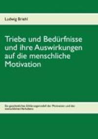 Cover: 9783941788060 | Triebe und Bedürfnisse und ihre Auswirkungen auf die menschliche...