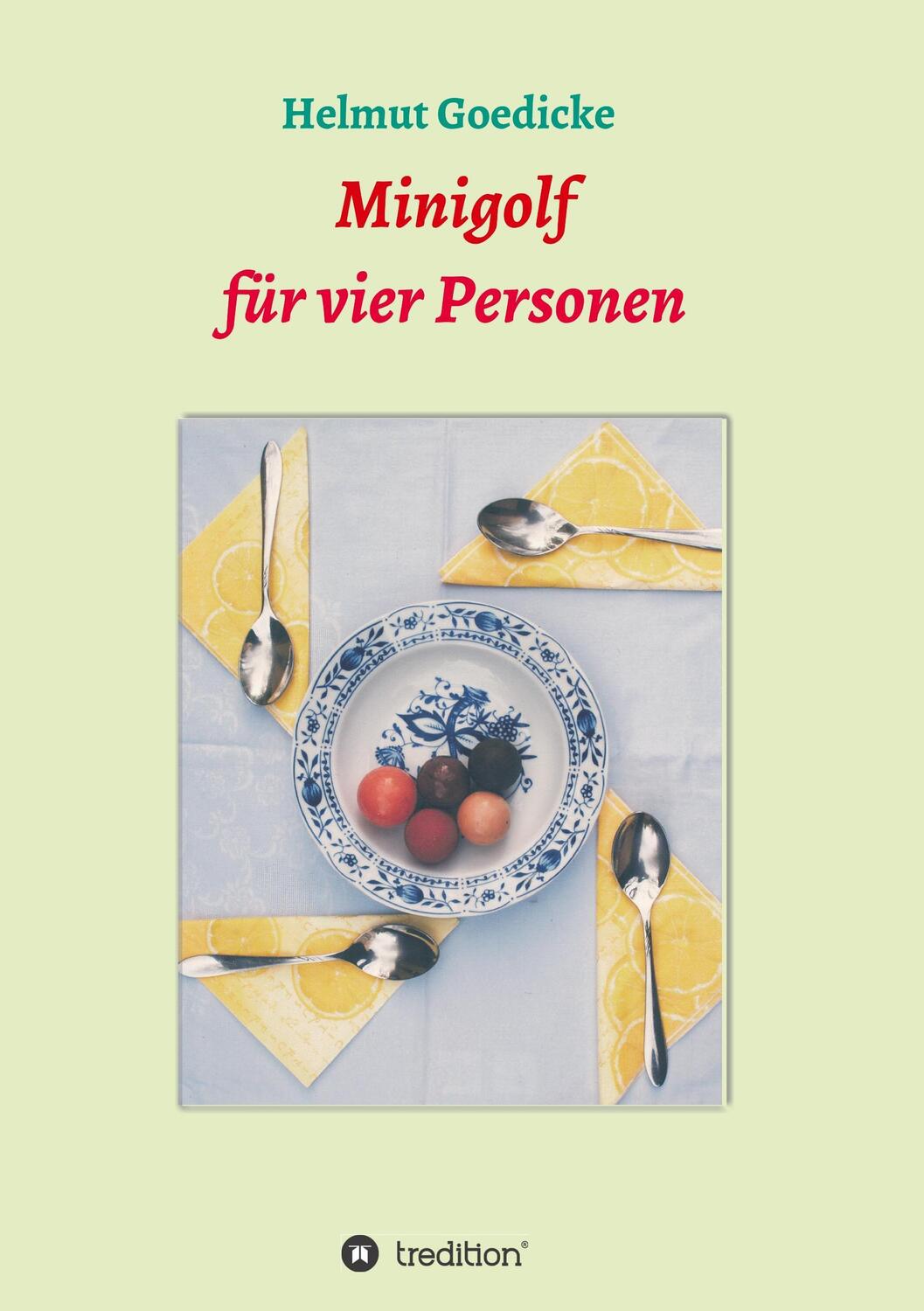 Cover: 9783743981461 | Minigolf für vier Personen | Helmut Goedicke | Taschenbuch | Paperback