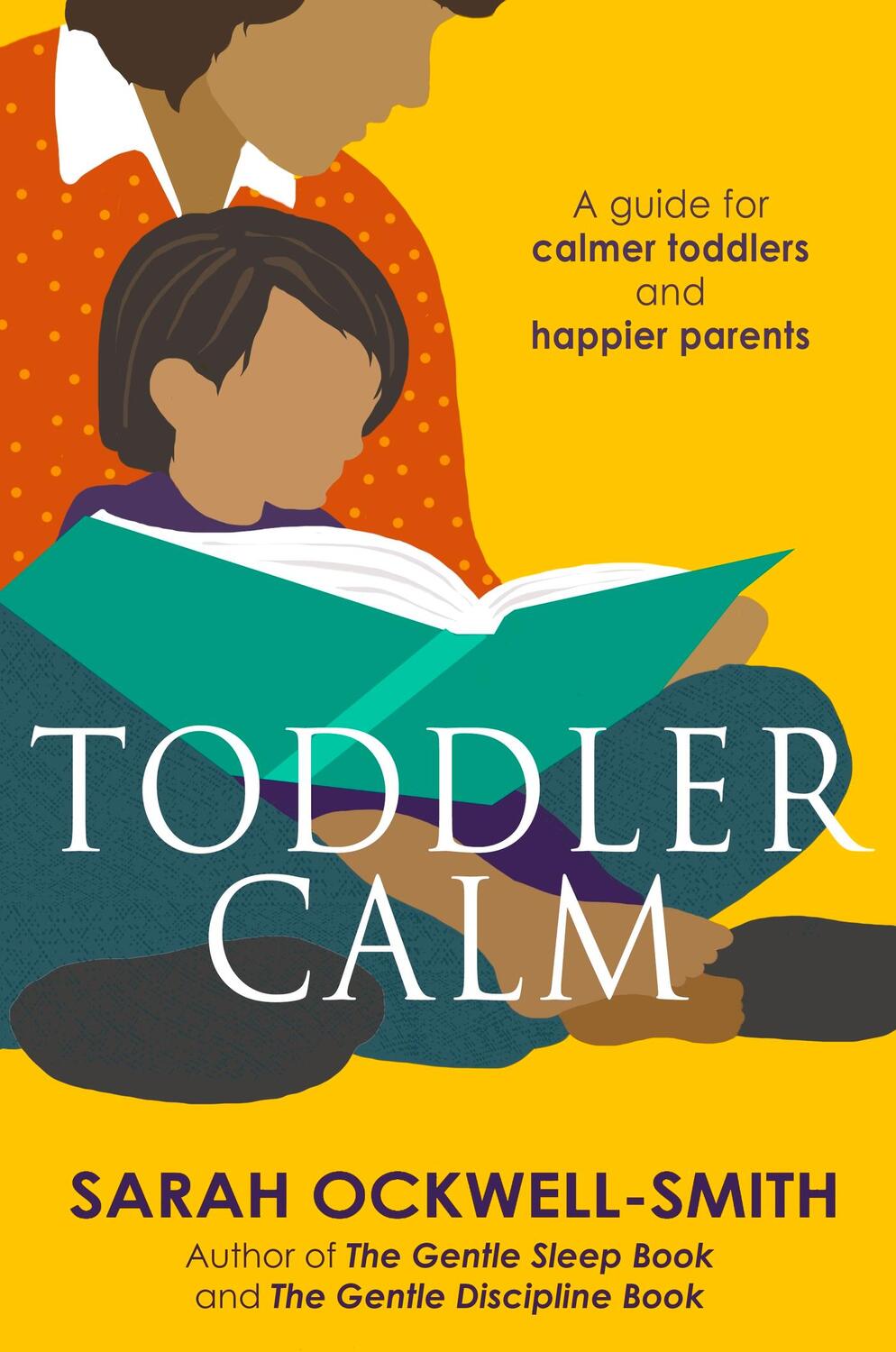 Cover: 9780349401058 | ToddlerCalm | A guide for calmer toddlers and happier parents | Buch