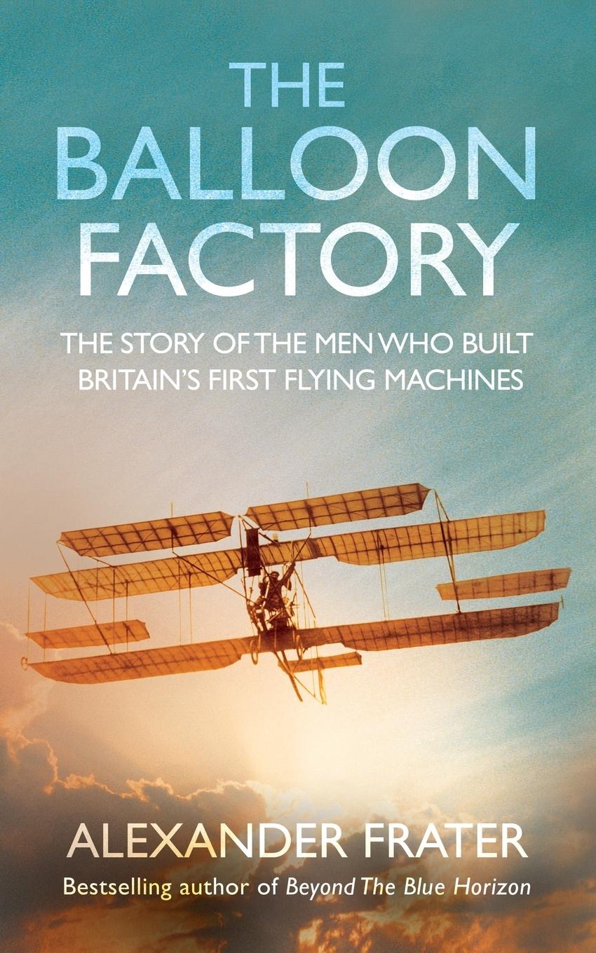 Cover: 9780330433112 | The Balloon Factory | Alexander Frater | Taschenbuch | Paperback