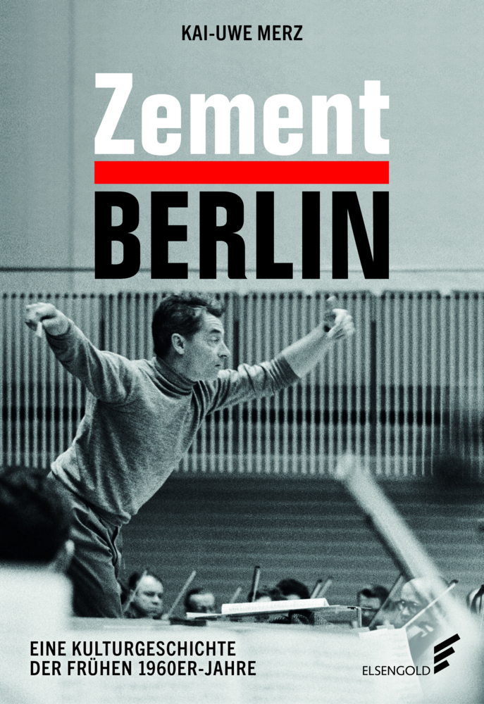 Cover: 9783962011130 | Zement Berlin | Eine Kulturgeschichte der frühen 1960er-Jahre | Merz