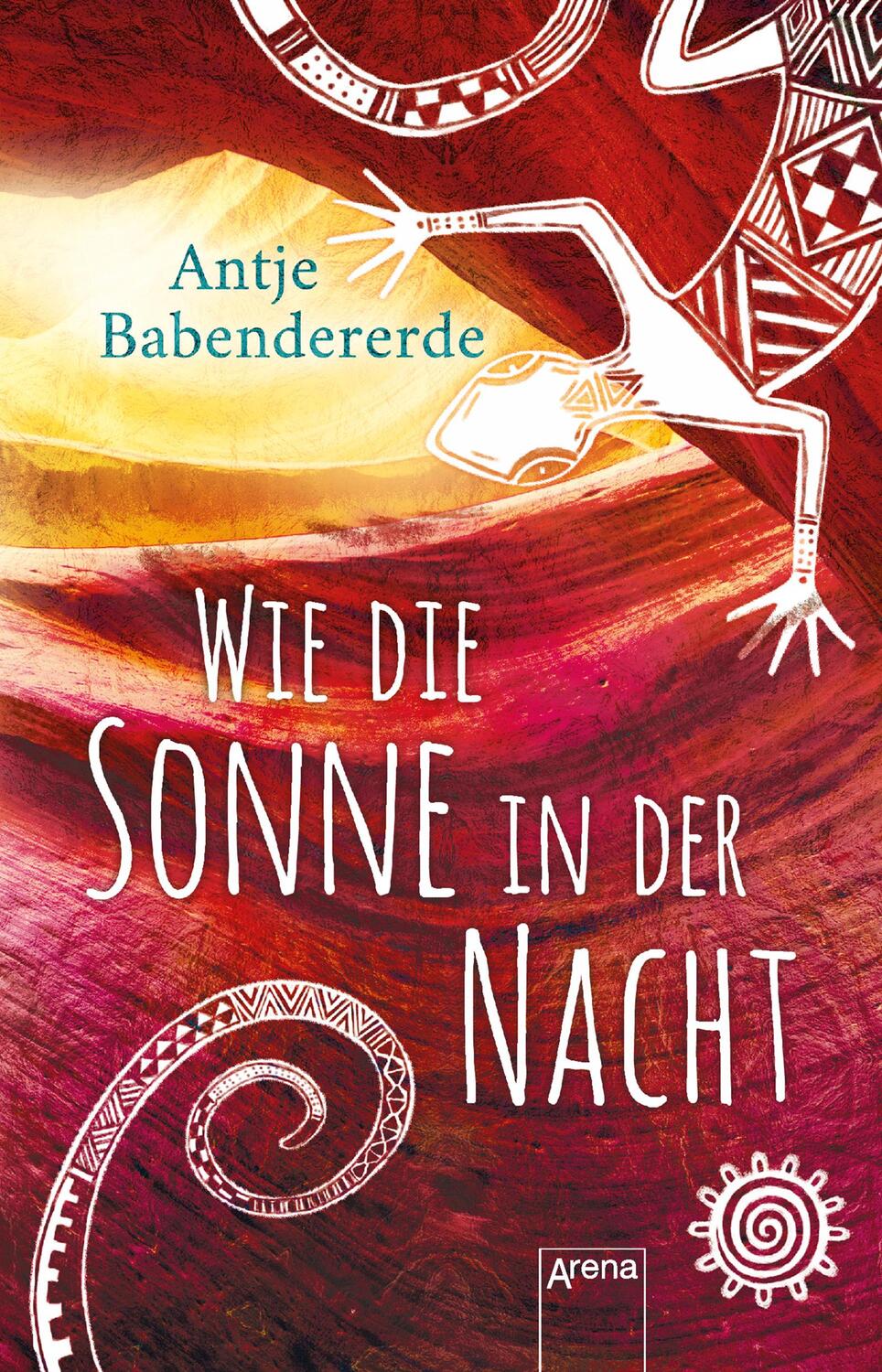 Cover: 9783401511672 | Wie die Sonne in der Nacht | Antje Babendererde | Taschenbuch | 2021