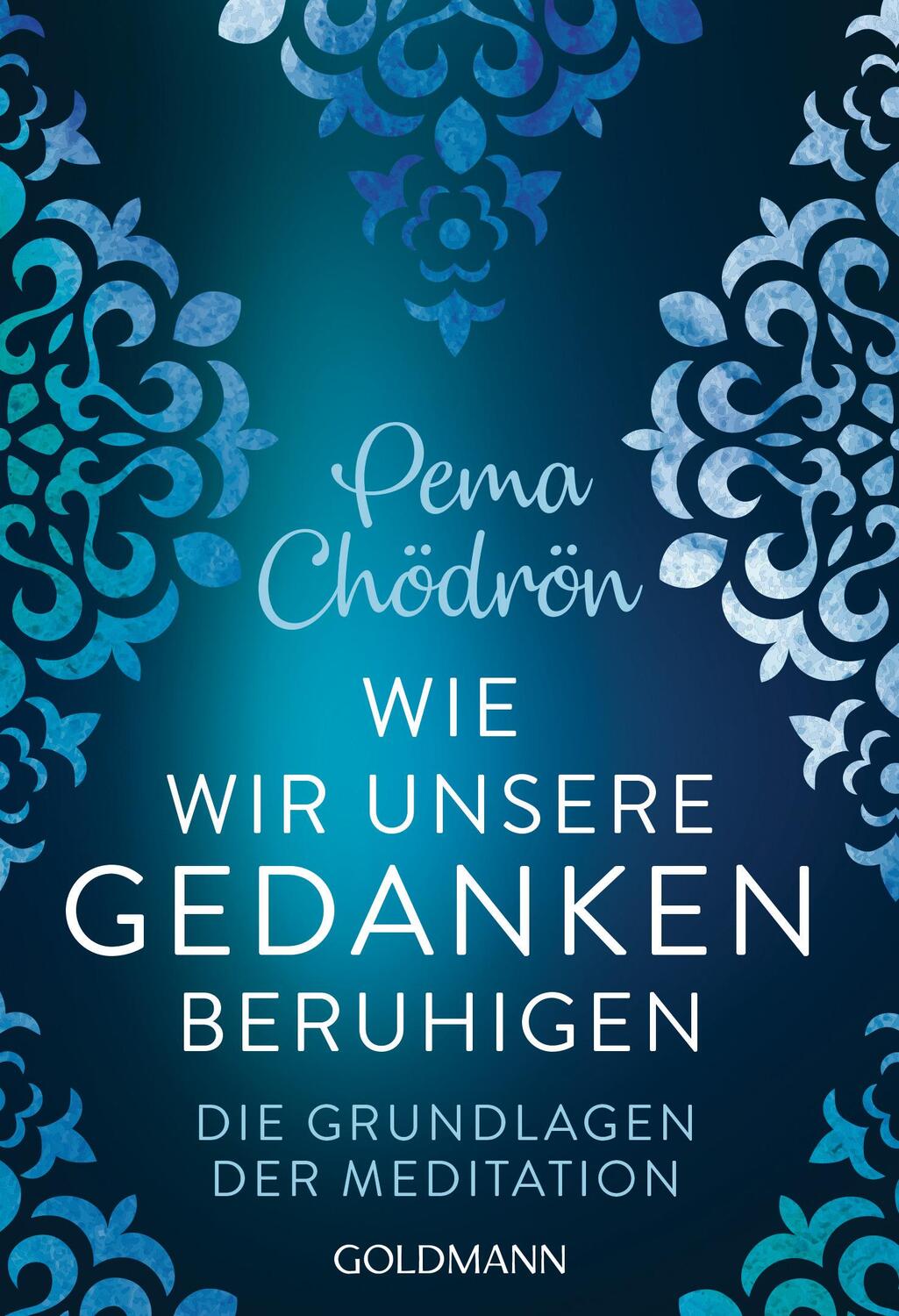 Cover: 9783442222544 | Wie wir unsere Gedanken beruhigen | Die Grundlagen der Meditation