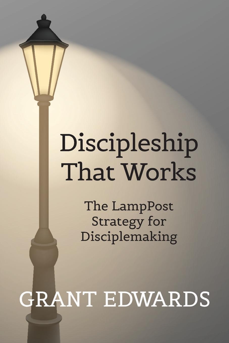 Cover: 9798988708612 | Discipleship That Works | Grant C Edwards | Taschenbuch | Paperback