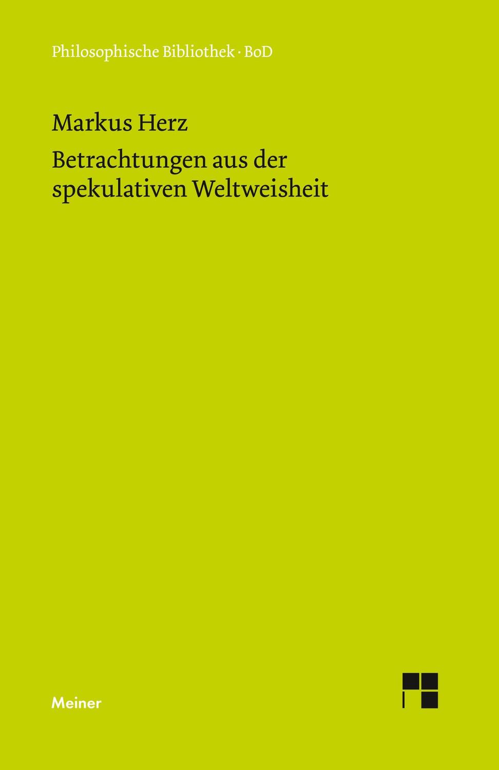 Cover: 9783787309498 | Betrachtungen aus der spekulativen Weisheit | Marcus Herz | Buch