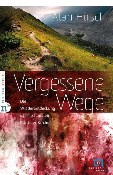 Cover: 9783862560257 | Vergessene Wege | Alan Hirsch | Taschenbuch | 352 S. | Deutsch | 2011