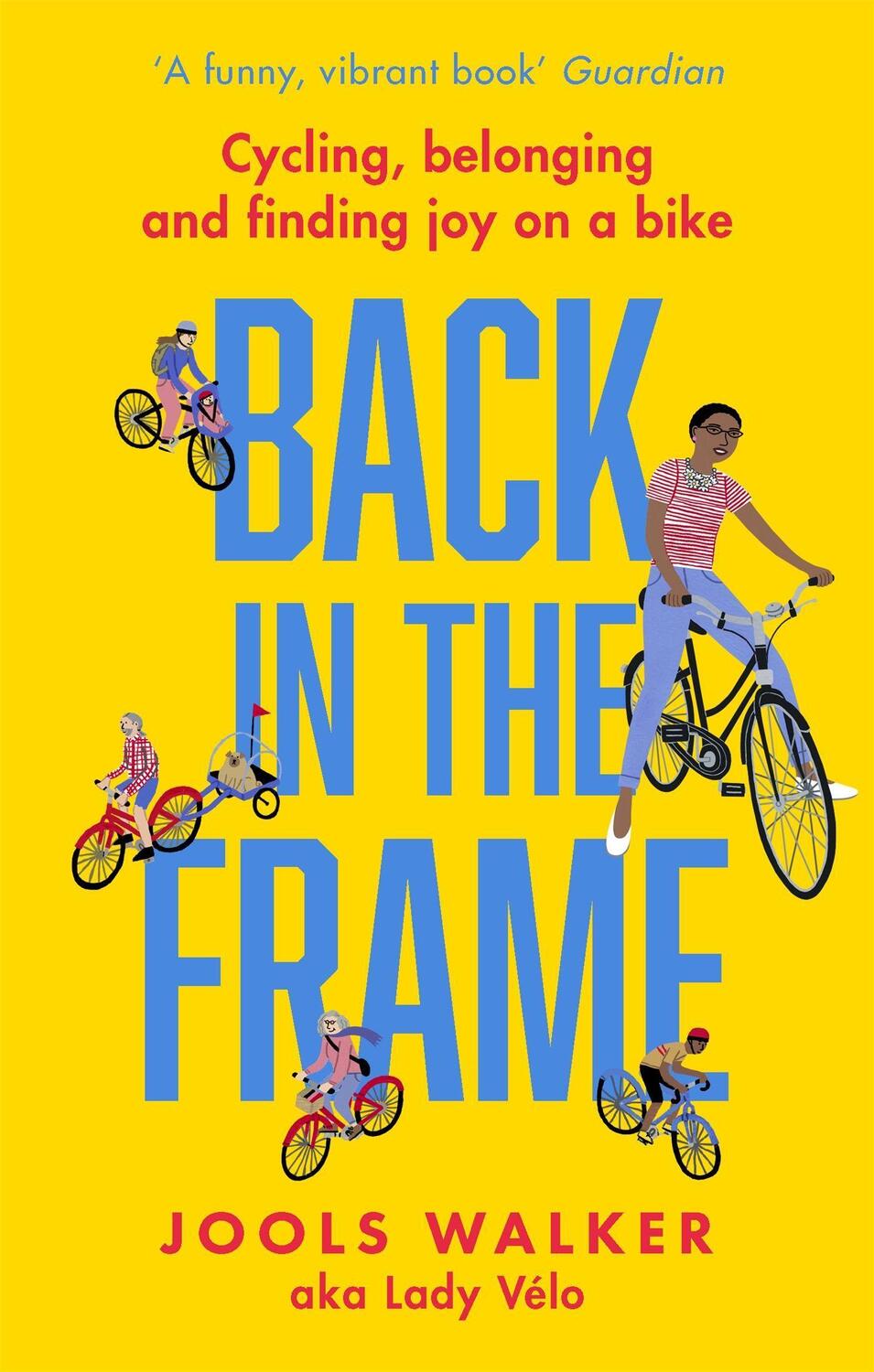 Cover: 9780751570779 | Back in the Frame | Cycling, Belonging and Finding Joy on a Bike