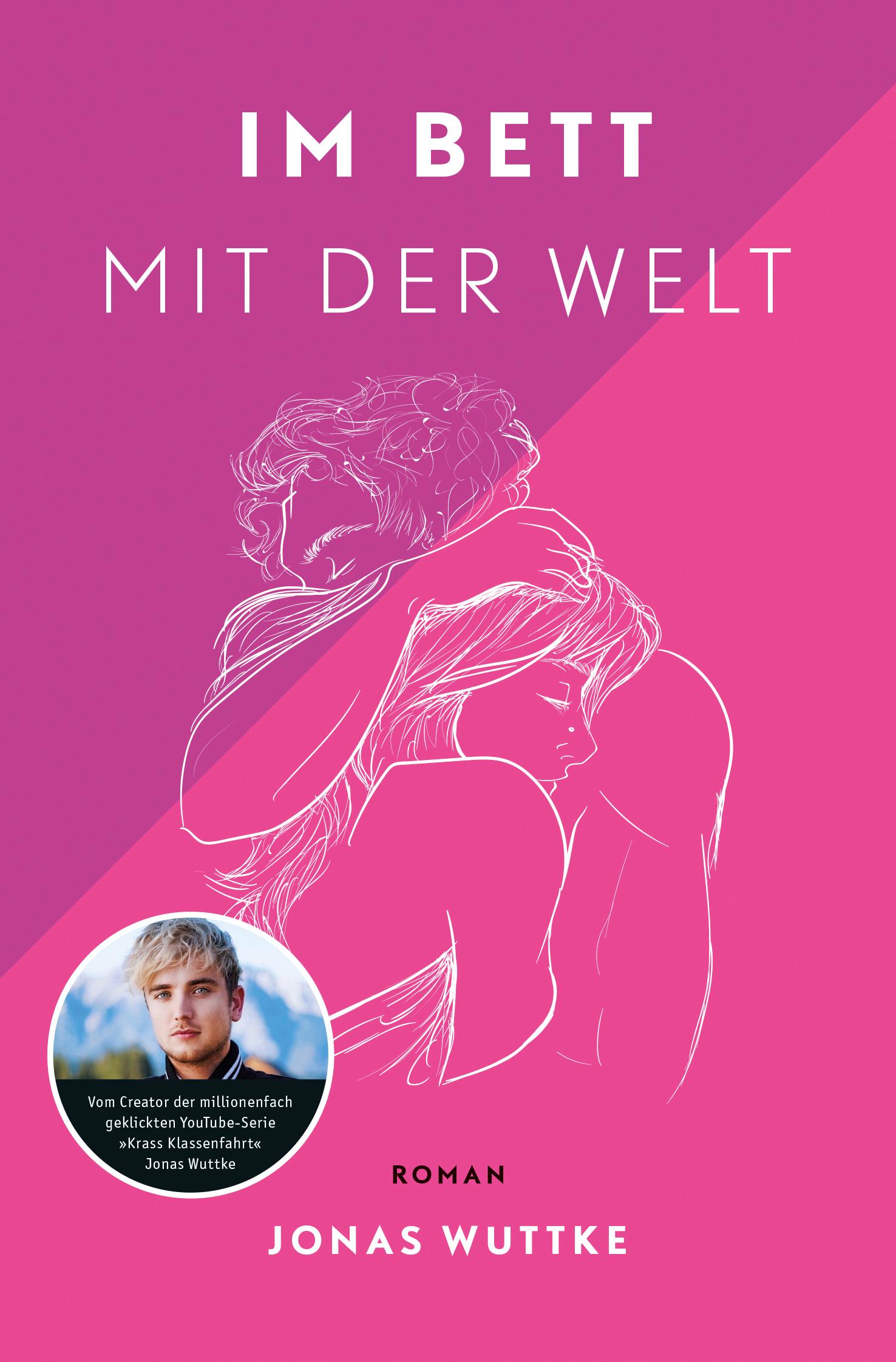 Cover: 9783733550127 | Im Bett mit der Welt | Roman | Jonas Wuttke | Taschenbuch | 224 S.