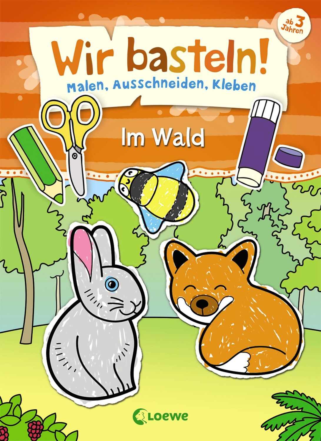 Cover: 9783743203112 | Wir basteln! - Malen, Ausschneiden, Kleben - Im Wald | Loewe Kreativ