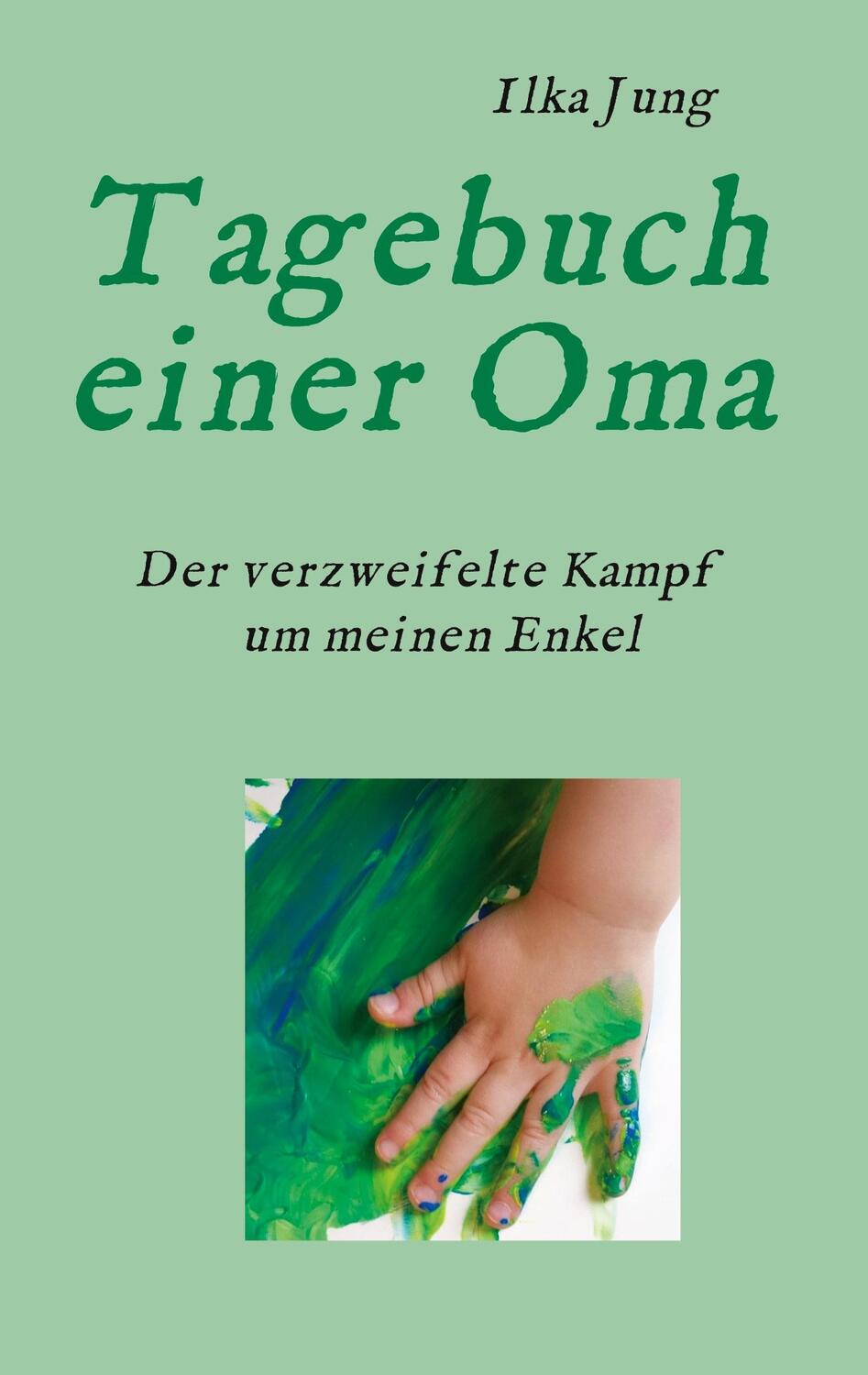 Cover: 9783347285569 | Tagebuch einer Oma | Der verzweifelte Kampf um meinen Enkel | Jung