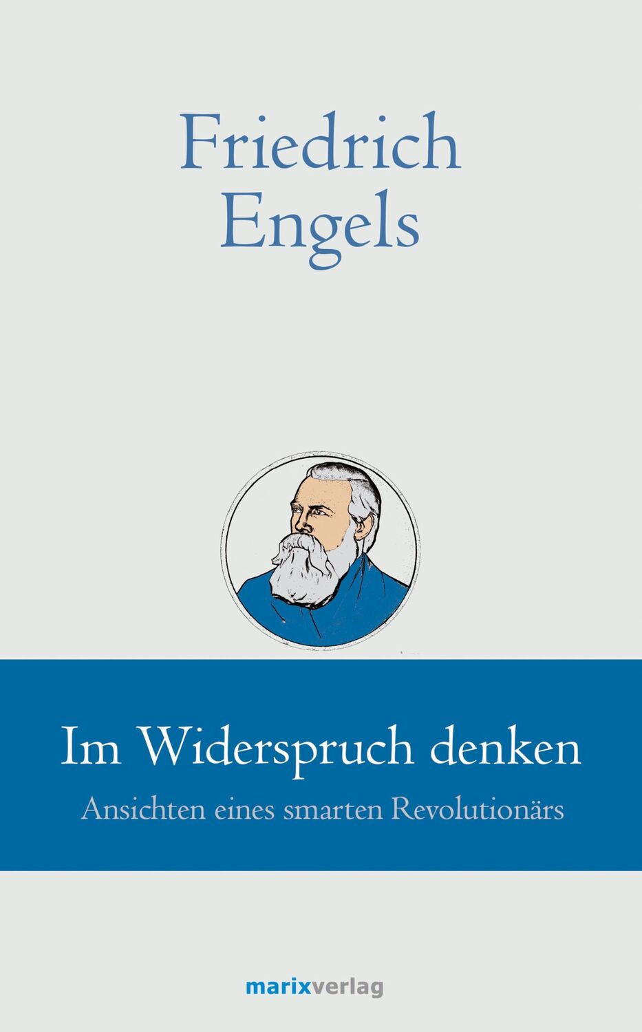 Cover: 9783737411356 | Friedrich Engels // Im Widerspruch denken | Bruno Kern | Buch | 160 S.