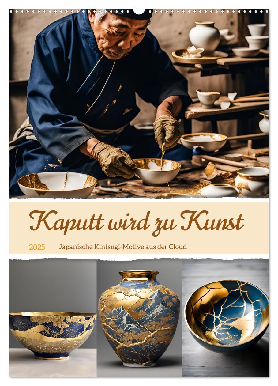 Cover: 9783383796746 | Kaputt wird zu Kunst (Wandkalender 2025 DIN A2 hoch), CALVENDO...