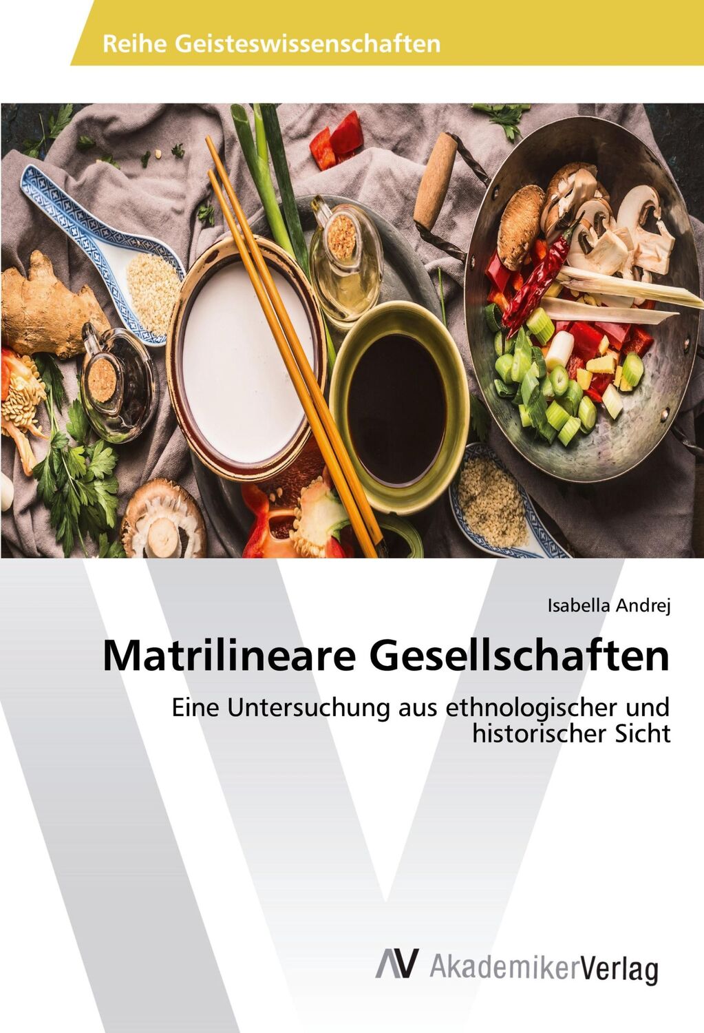 Cover: 9786202211246 | Matrilineare Gesellschaften | Isabella Andrej | Taschenbuch | 324 S.