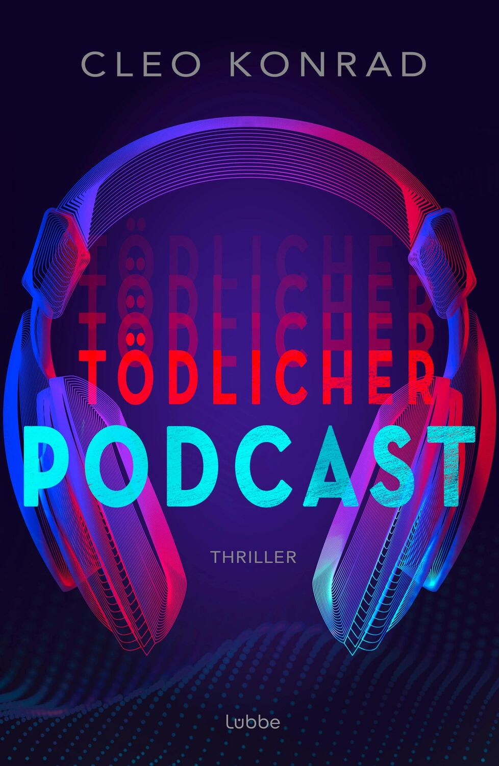 Cover: 9783785700457 | Tödlicher Podcast | Cleo Konrad | Taschenbuch | 512 S. | Deutsch