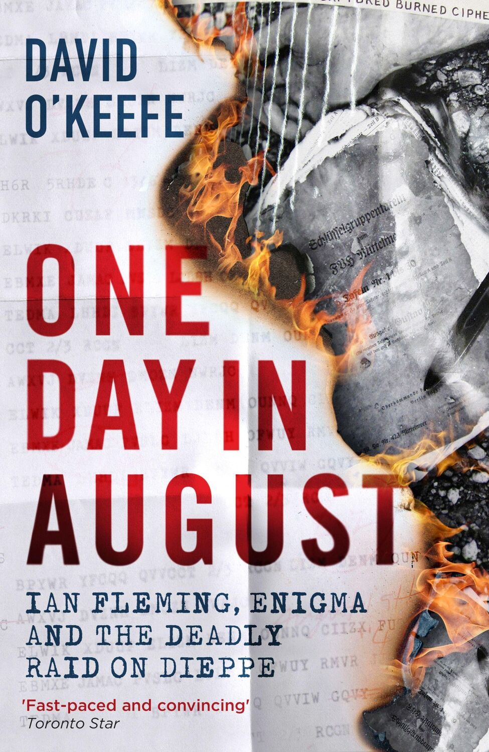 Cover: 9781785786303 | One Day in August | Ian Fleming, Enigma, and the Deadly Raid on Dieppe