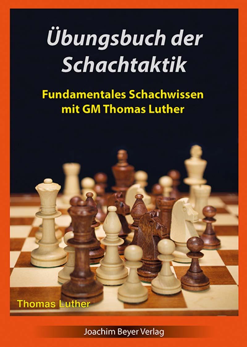 Cover: 9783959201476 | Übungsbuch der Schachtaktik | Thomas Luther | Taschenbuch | 355 S.