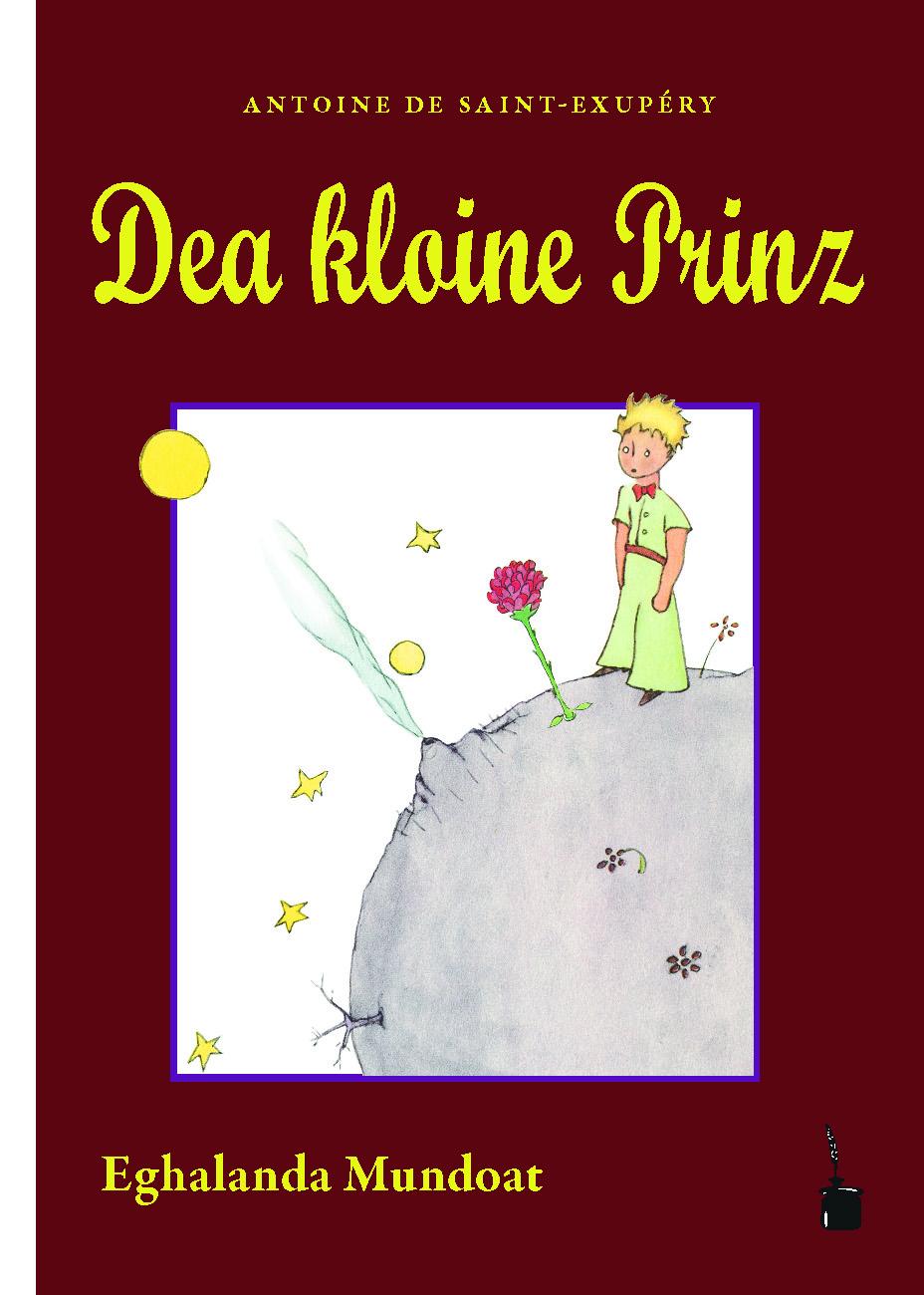 Cover: 9783986510909 | Dea kloine Prinz | Der kleine Prinz - Egerländer Mundart | Exupéry