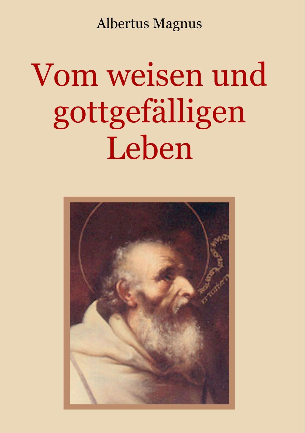 Cover: 9783749498253 | Vom weisen und gottgefälligen Leben, das ist: Von der...