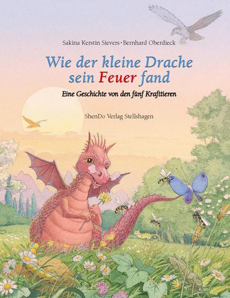 Cover: 9783981118445 | Wie der kleine Drache sein Feuer fand | Sakina Kerstin Sievers | Buch