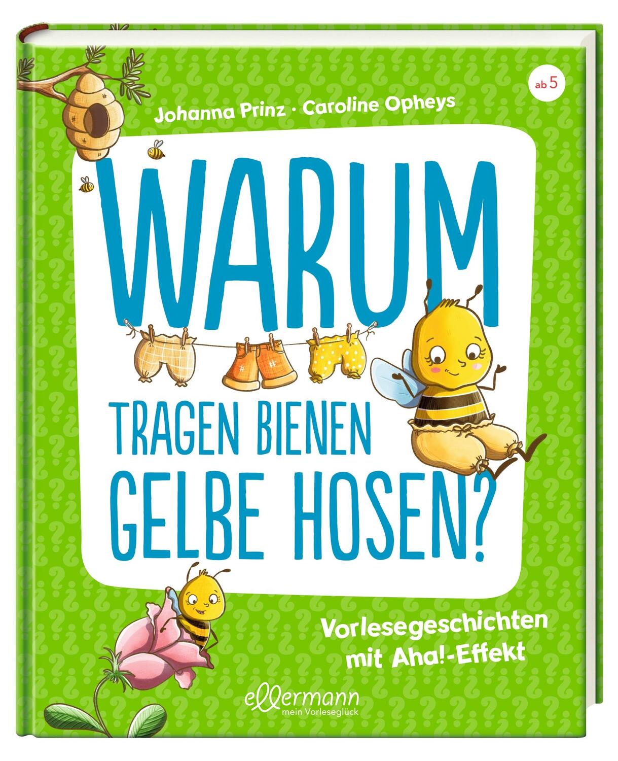 Bild: 9783751400497 | Warum tragen Bienen gelbe Hosen? | Vorlesegeschichten mit Aha!-Effekt