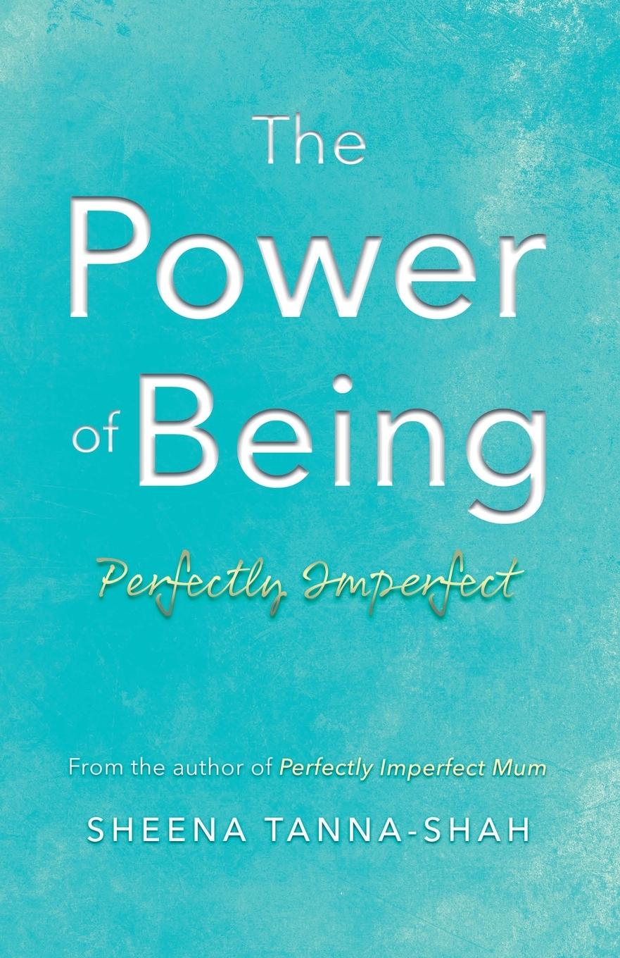 Cover: 9781805142942 | The Power of being Perfectly Imperfect | Sheena Tanna-Shah | Buch