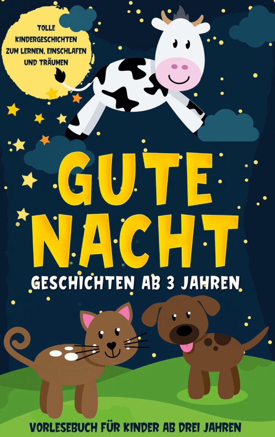 Cover: 9783752689136 | Gute Nacht Geschichten ab 3 Jahren: Tolle Kindergeschichten zum...