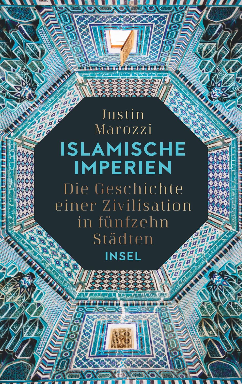 Cover: 9783458178699 | Islamische Imperien | Justin Marozzi | Buch | 587 S. | Deutsch | 2020