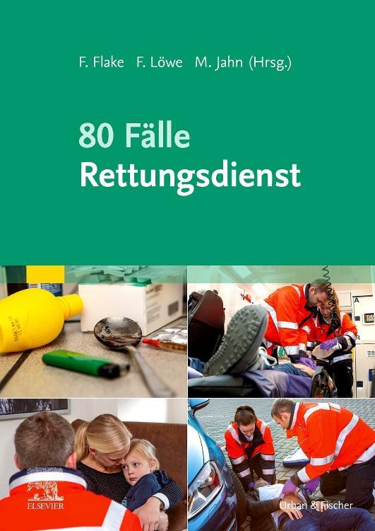 Cover: 9783437486814 | 80 Fälle Rettungsdienst | Frank Flake (u. a.) | Taschenbuch | Fälle