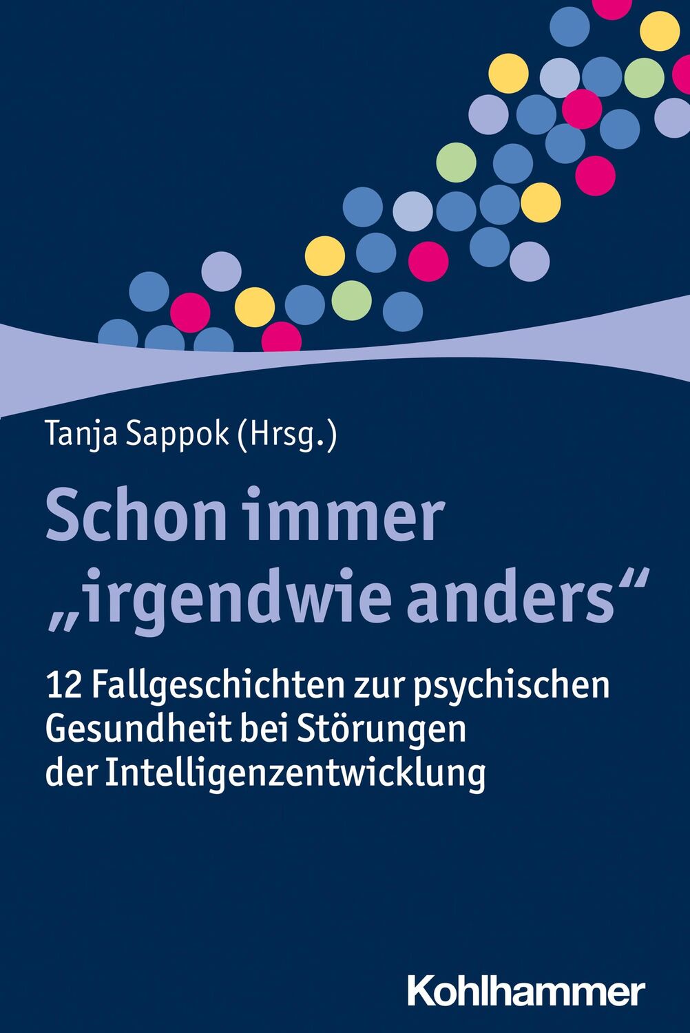 Cover: 9783170391901 | Schon immer "irgendwie anders" | Tanja Sappok | Taschenbuch | 192 S.