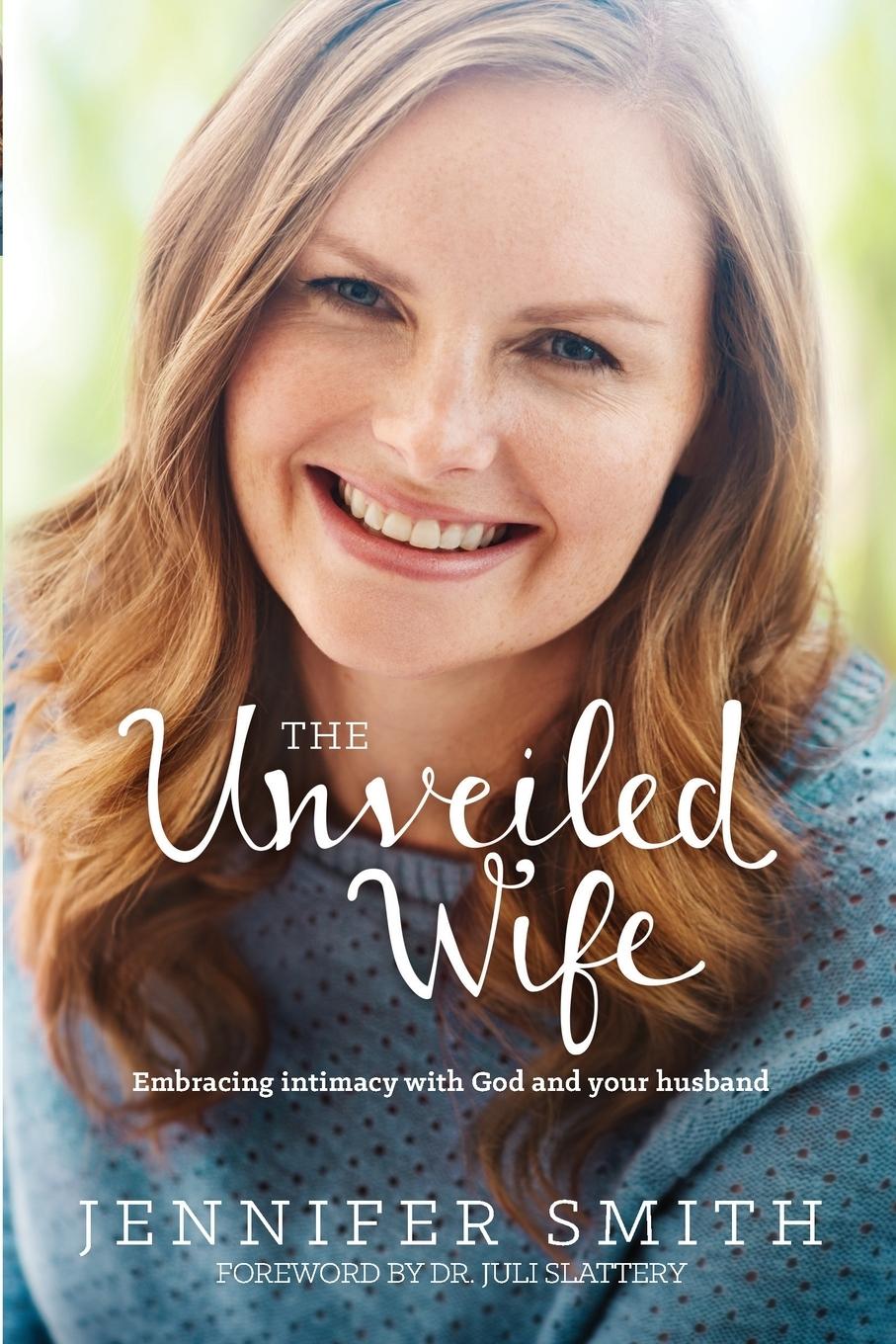 Cover: 9781414398044 | The Unveiled Wife | Jennifer Smith | Taschenbuch | Englisch | 2015