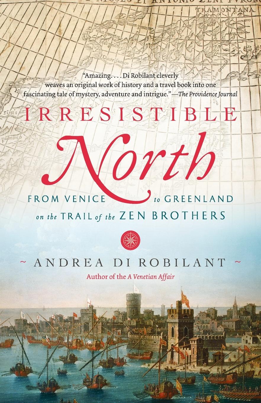 Cover: 9780307390660 | Irresistible North | Andrea Di Robilant | Taschenbuch | Englisch