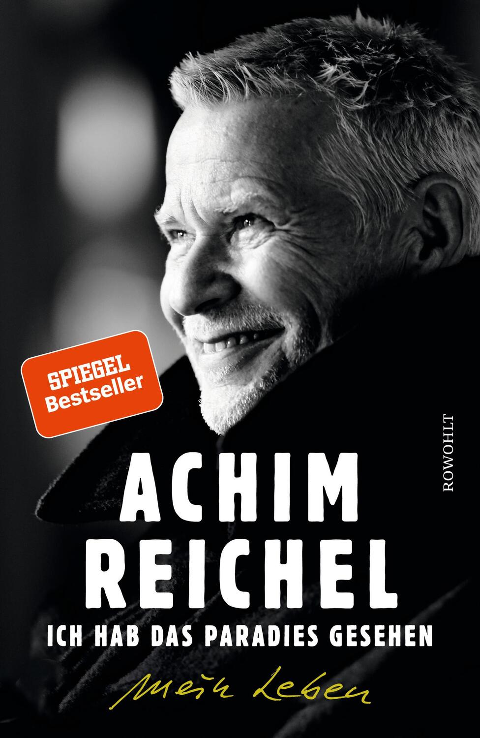 Cover: 9783498001780 | Ich hab das Paradies gesehen | Mein Leben | Achim Reichel | Buch