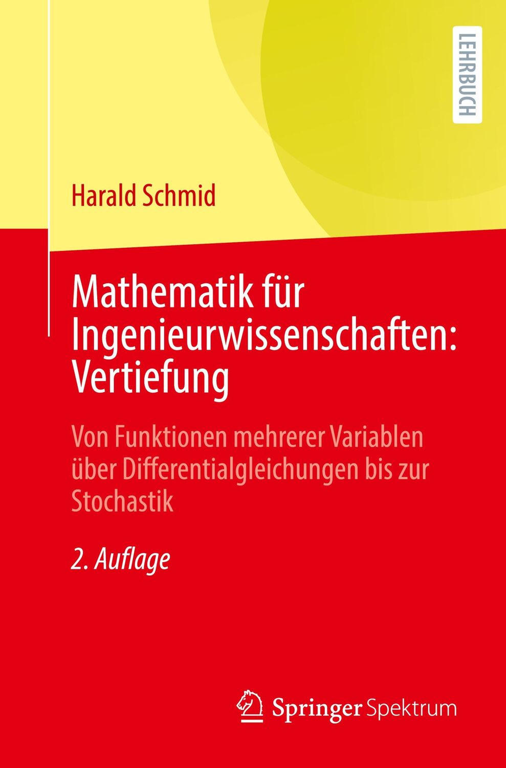 Cover: 9783662655252 | Mathematik für Ingenieurwissenschaften: Vertiefung | Harald Schmid | x