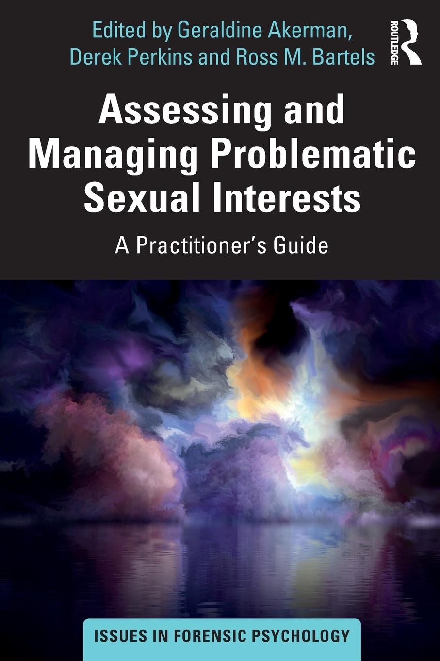 Cover: 9780367254186 | Assessing and Managing Problematic Sexual Interests | Derek Perkins