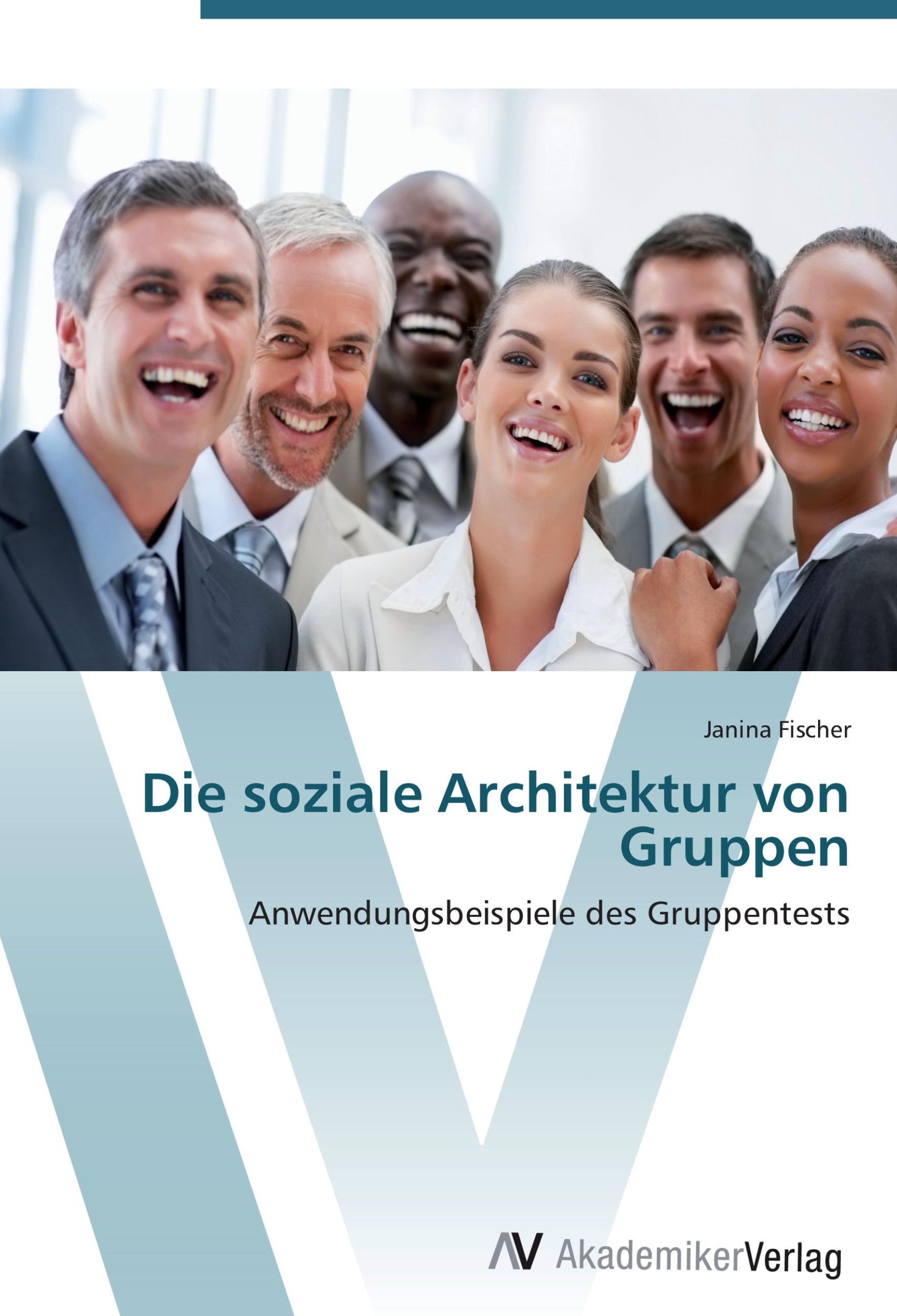 Cover: 9783639402827 | Die soziale Architektur von Gruppen | Janina Fischer | Taschenbuch