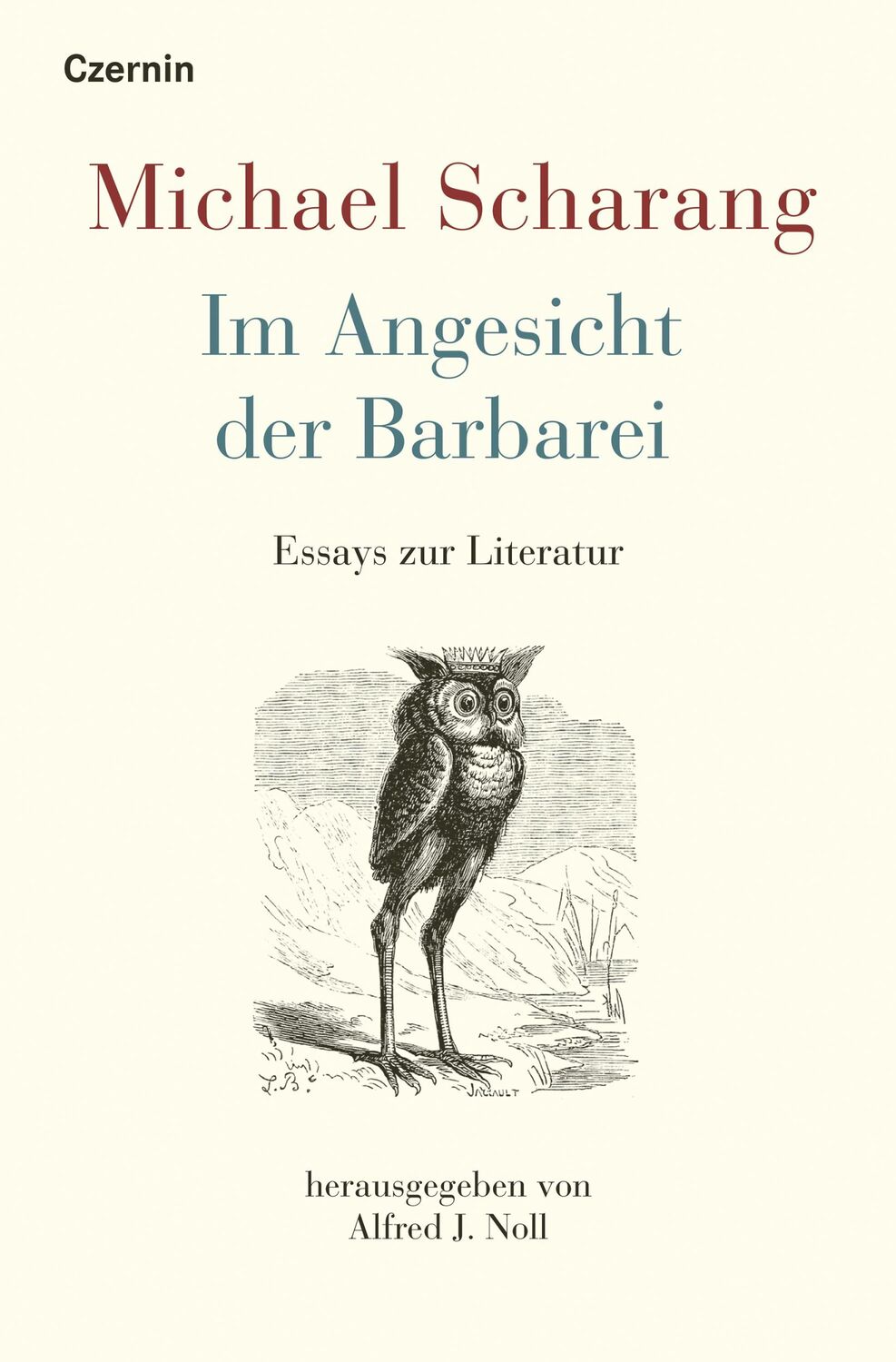 Cover: 9783707608496 | Im Angesicht der Barbarei | Essays zur Literatur | Michael Scharang