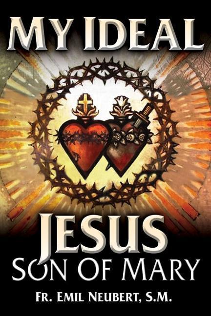 Cover: 9780895553386 | My Ideal | Jesus, Son of Mary | Emil Neubert | Taschenbuch | Englisch