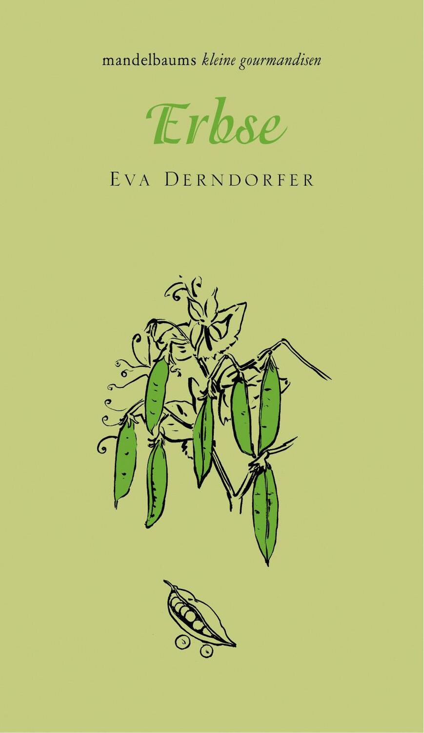 Cover: 9783854768746 | Erbse | kleine gourmandise Nr. 32 | Derndorfer Eva | Buch | Deutsch