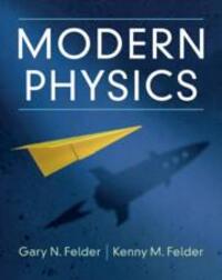 Cover: 9781108842891 | Modern Physics | Gary N. Felder (u. a.) | Buch | 2022