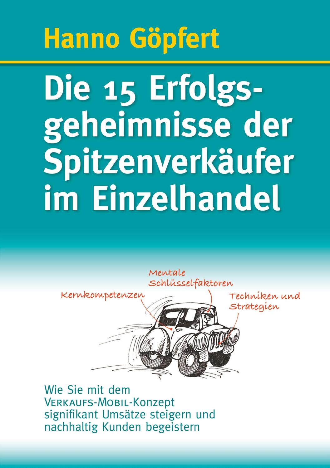 Cover: 9783748182412 | Die 15 Erfolgsgeheimnisse der Spitzenverkäufer im Einzelhandel | Buch