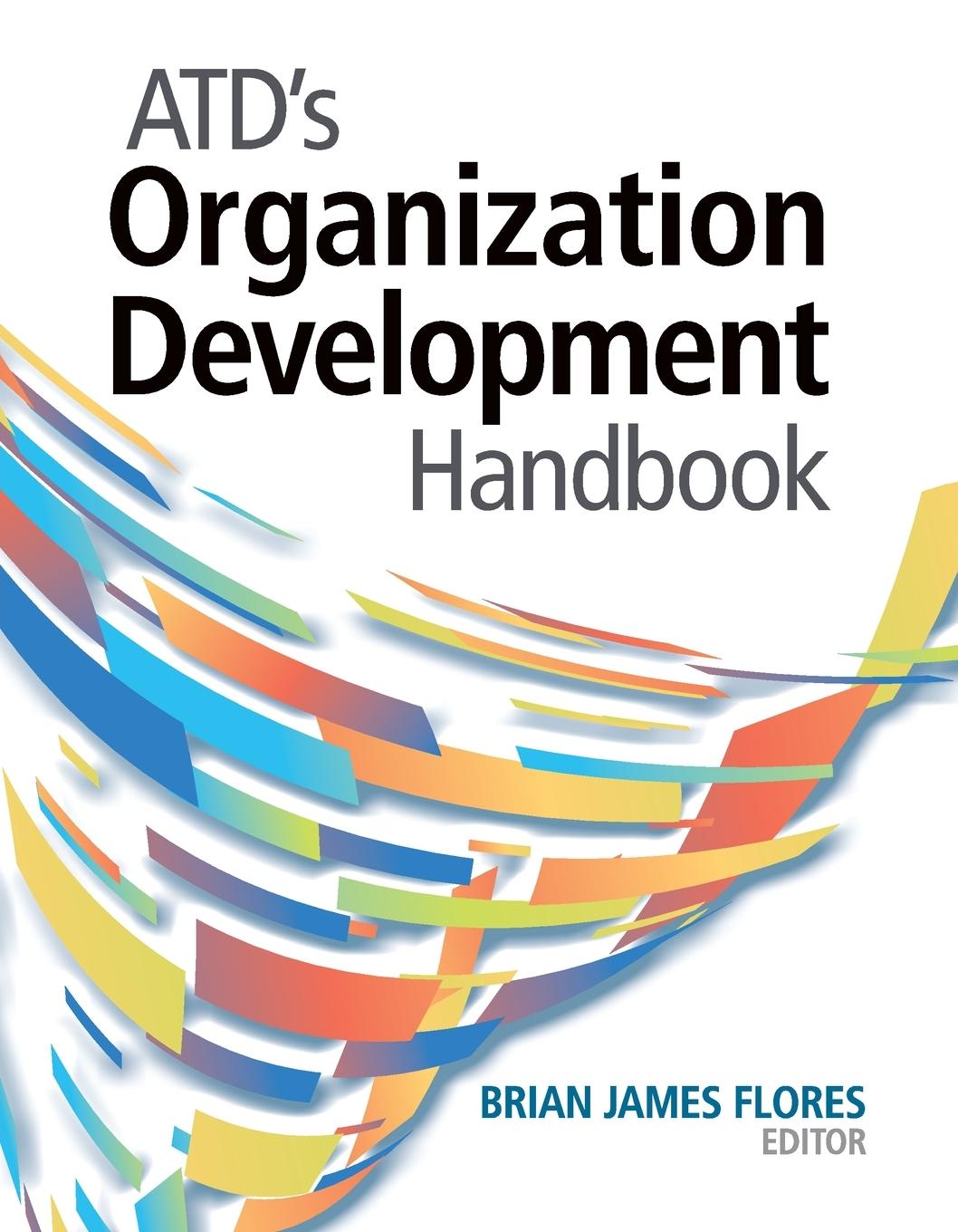 Cover: 9781953946546 | ATD's Organization Development Handbook | Brian James Flores | Buch