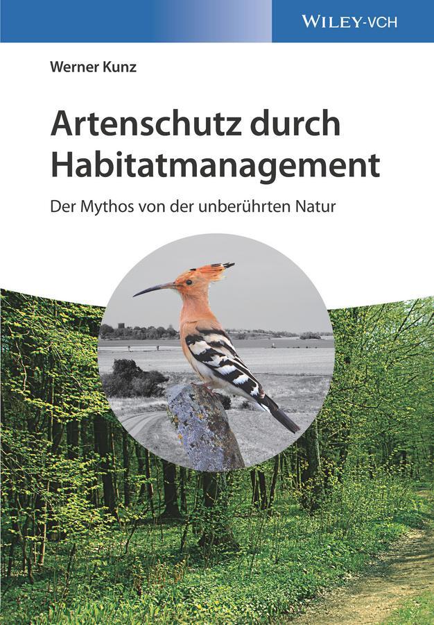 Cover: 9783527342402 | Artenschutz durch Habitatmanagement | Werner Kunz | Buch | 314 S.