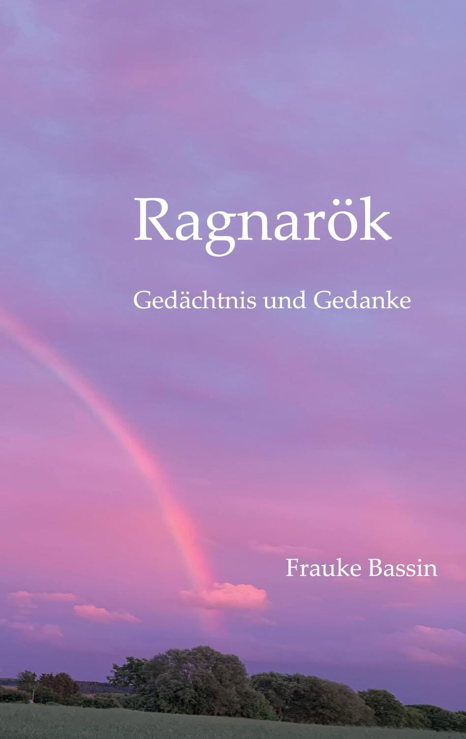 Cover: 9783740711795 | Ragnarök | Gedächtnis und Gedanke | Frauke Bassin | Taschenbuch | 2022