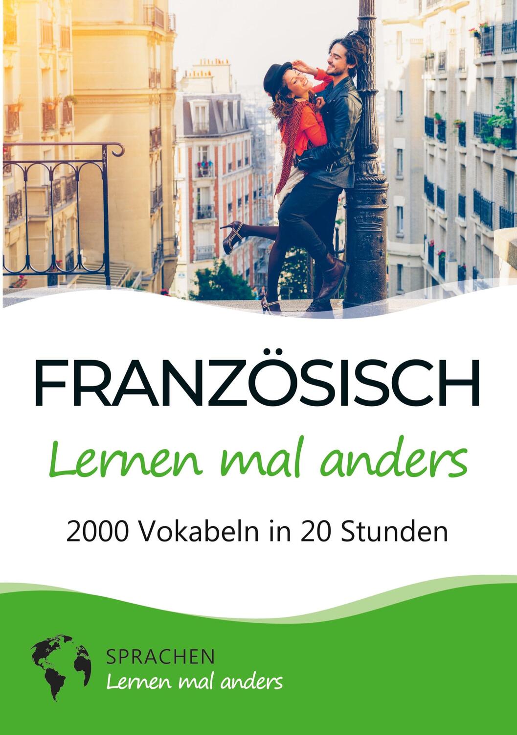 Cover: 9783754677377 | Französisch lernen mal anders - 2000 Vokabeln in 20 Stunden | Anders